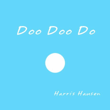 Doo Doo Do | Boomplay Music