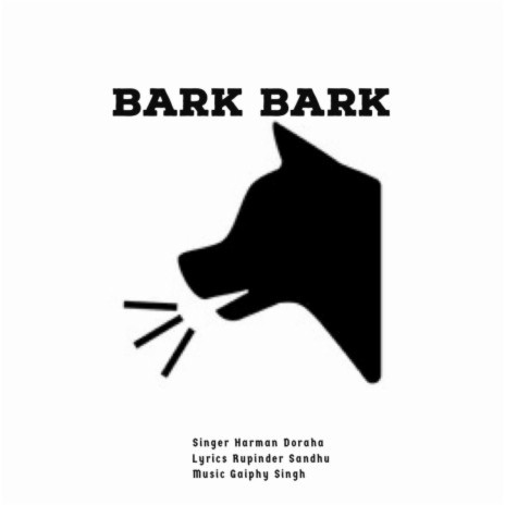 Bark Bark ft. Harman Doraha & Gaiphy | Boomplay Music