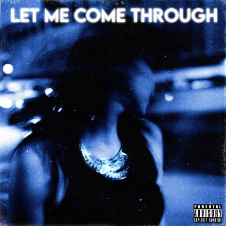 Let Me Come Through ft. Zach Castro & Simz | Boomplay Music