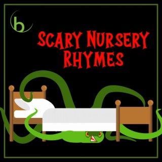 Creepy Nursery Rhymes