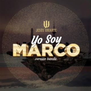 Yo Soy Marco (Banda)