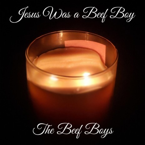 Jesus Was a Beef Boy | Boomplay Music