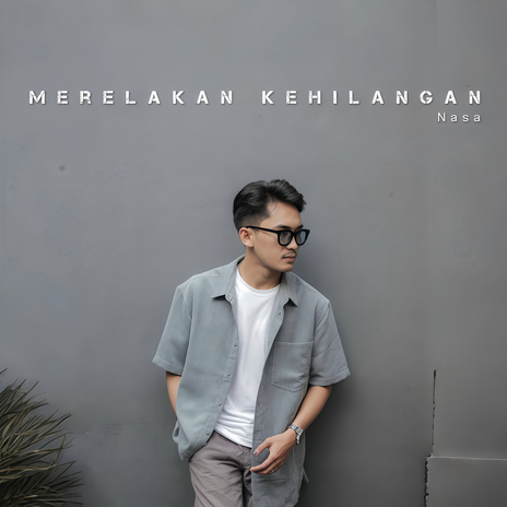 Merelakan Kehilangan | Boomplay Music