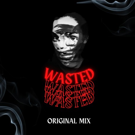 Wasted | Boomplay Music