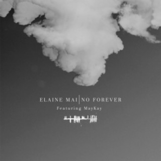 No Forever (feat. Elaine Mai & MayKay)