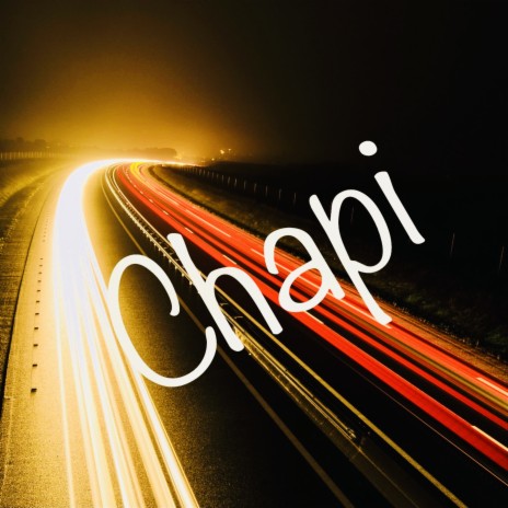 Chapi | Boomplay Music