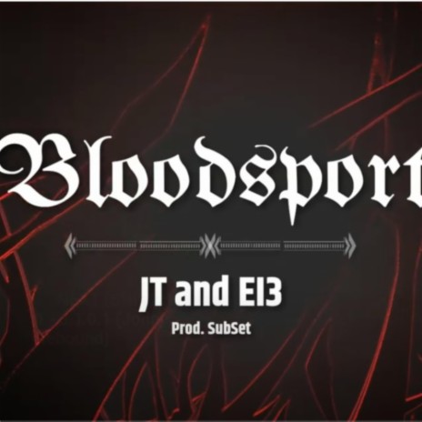 Bloodsport (feat. J.T.0.1.) | Boomplay Music