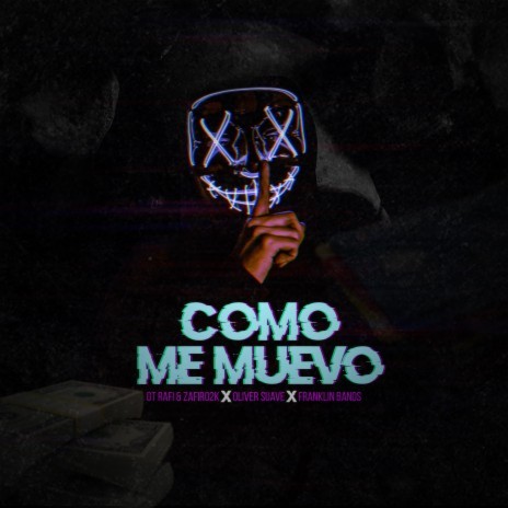 Como Me Muevo ft. Ot Rafi, Zafiro 2K & Oliver Suave | Boomplay Music