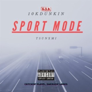 Sport Mode (feat. 10kdunkin)