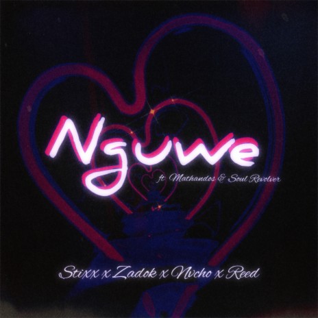 Nguwe ft. Stixx, Nvcho, Mathandos, Soul Revolver & Reed | Boomplay Music