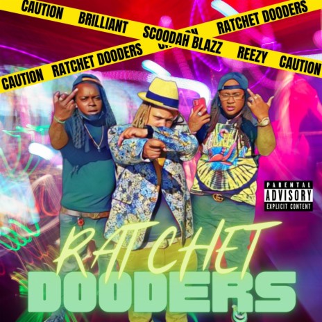 Ratchet Dooders ft. Reezy Ree & Brilliant | Boomplay Music
