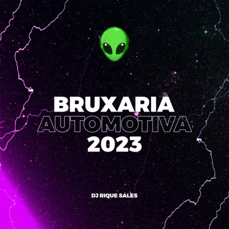 Bruxaria Automotiva 2023 | Boomplay Music