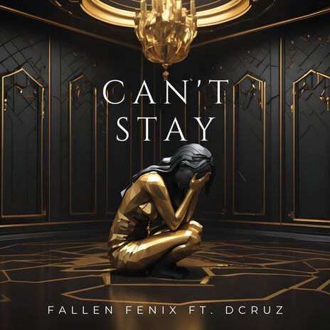 Can't Stay ft. DCRUZ | Boomplay Music