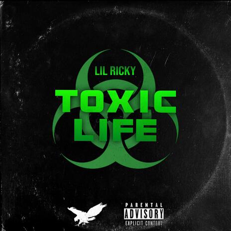 Toxic Life | Boomplay Music