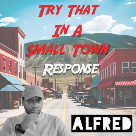 Try That In A Small Town Response | Boomplay Music
