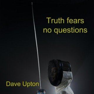 Truth fears no questions