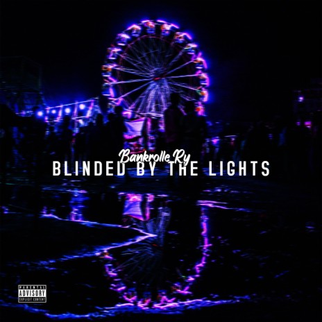Blinded by the Lights | Boomplay Music