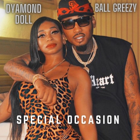DYAMOND DOLL - SPECIAL OCCASION ft. Ball Greezy