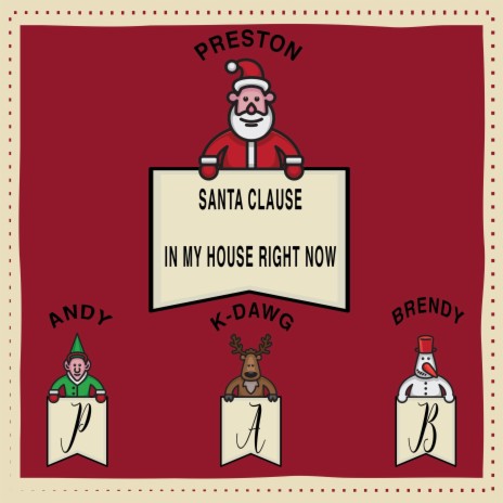 Santa Clause In My House Right Now | Boomplay Music
