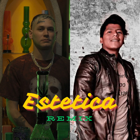 ESTETICA (Remix) ft. ezequiel lamas cristo | Boomplay Music