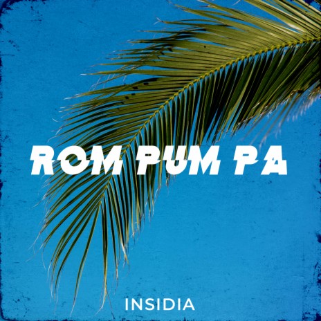 Rom Pum Pa | Boomplay Music