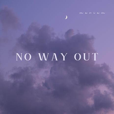 No Way Out | Boomplay Music