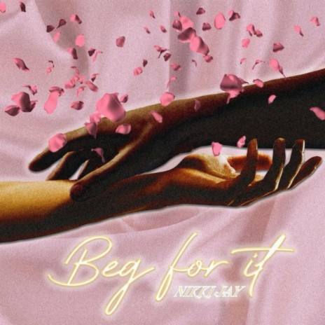 Beg For It | Boomplay Music