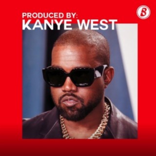 Produced By: Kanye West