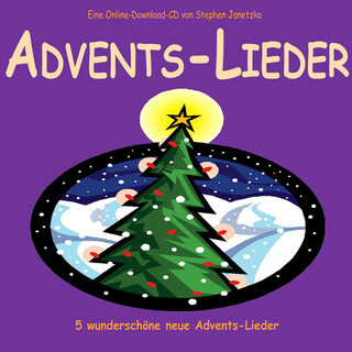 Advents-Lieder (inkl. Lieder der Weihnachtsbäckerei)