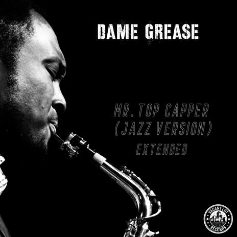 Mr. Top Capper (Jazz Version Extended) | Boomplay Music