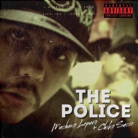 The Police ft. Chiko Sucio | Boomplay Music