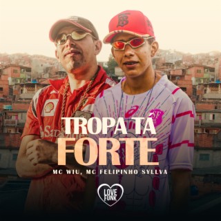 Tropa Tá Forte