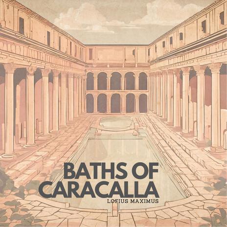 Baths Of Caracalla | Boomplay Music