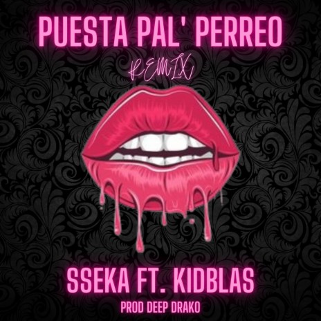 Puesta pal´ perreo (Remix) ft. Kid Blas | Boomplay Music