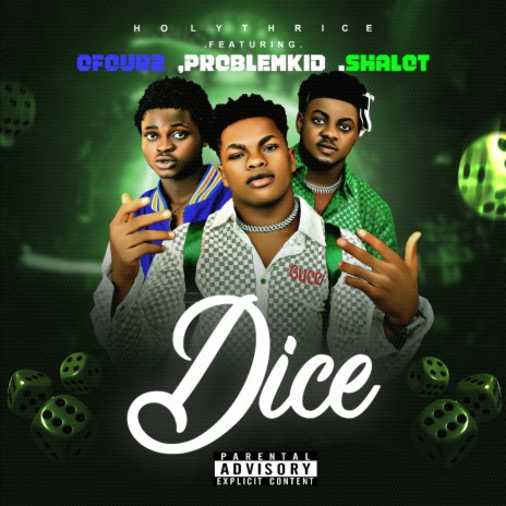 Dice ft. Ofour2, Problemkid & Shalot | Boomplay Music