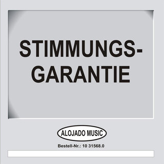 Stimmungs Garantie