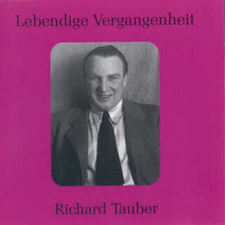 Lebendige Vergangenheit - Richard Tauber