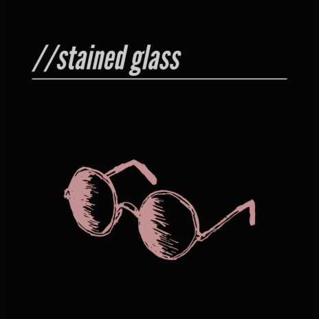 Stained Glass | Boomplay Music