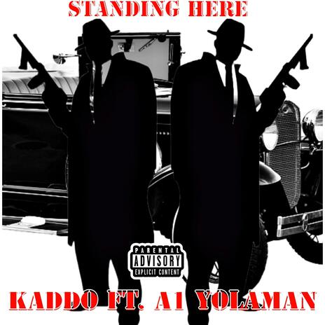 Standing Here ft. A1 Yolaman | Boomplay Music