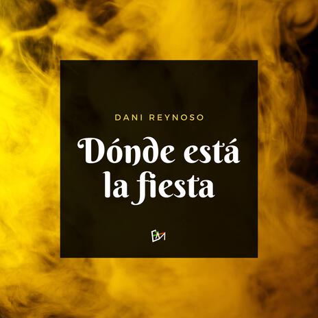 Dónde está la fiesta (Special Version) | Boomplay Music