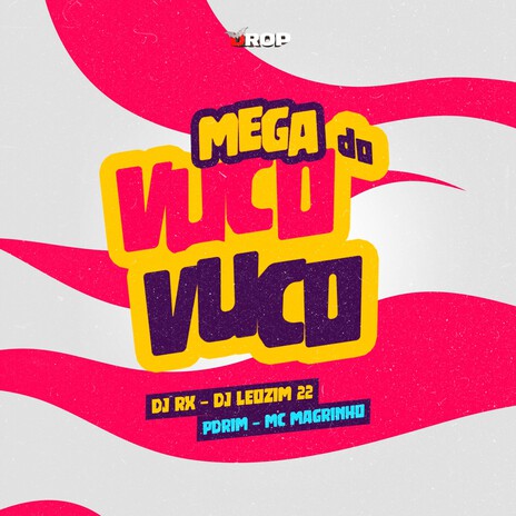 Mega do Vuco Vuco ft. Dj Leozim 22, Pdrim & Mc Magrinho | Boomplay Music