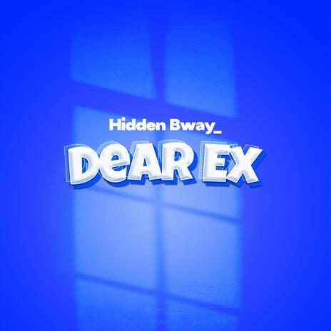 Dear Ex | Boomplay Music