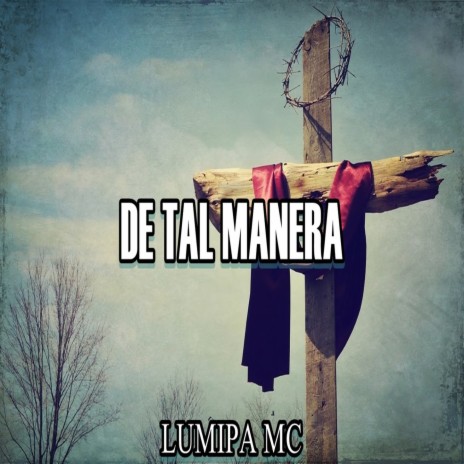 De Tal Manera ft. Rap Cristiano & Musica Cristiana