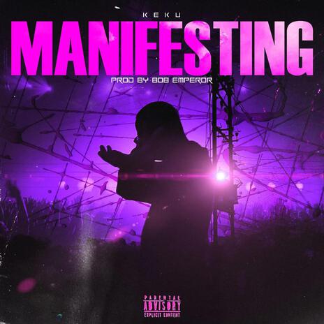 Manifesting ft. 808 Emperxr | Boomplay Music