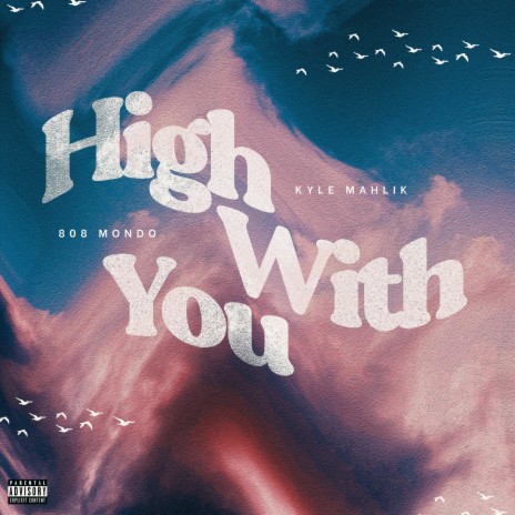 High With You ft. 808 mondo | Boomplay Music