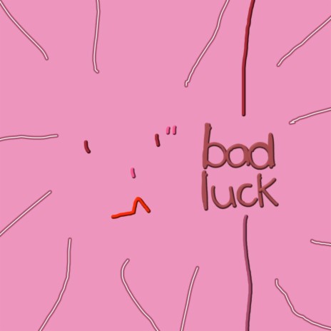 bad luck