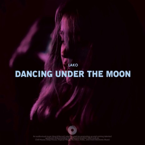 Dancing Under The Moon | Boomplay Music