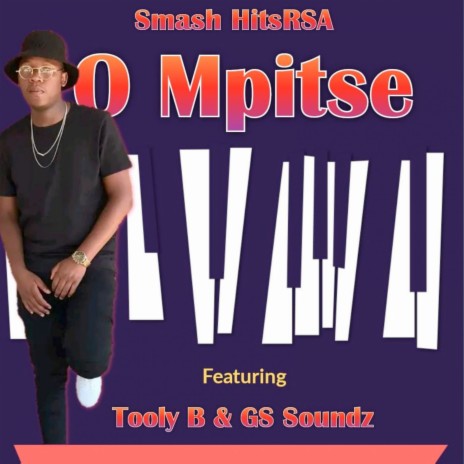 O Mpitse ft. GS SOUNDZ & Tooly B | Boomplay Music