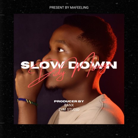 SLOW DOWN | Boomplay Music