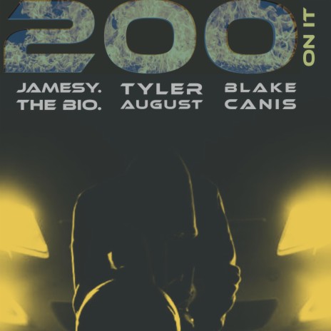 200 On It (feat. Blake Canis, Jamesy. & The Bio.) | Boomplay Music